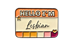 Hello I'm Lesbian Enamel Pin