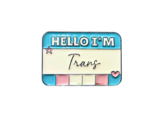 Hello I'm Trans Enamel Pin