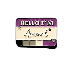Hello I'm Asexual Enamel Pin