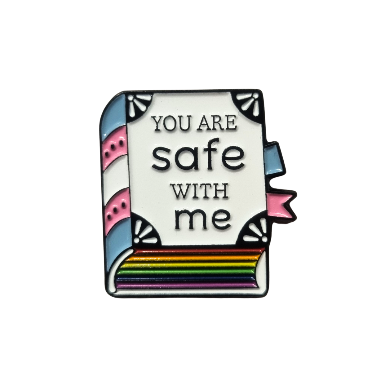 You Are Safe With Me Enamel Pin