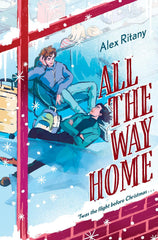 All the Way Home : A Novel