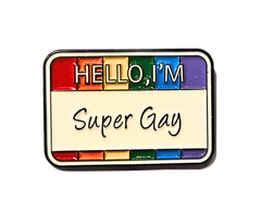 Hello I'm Super Gay Enamel Pin