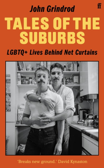 Tales of the Suburbs : LGBTQ+ Lives Behind Net Curtains