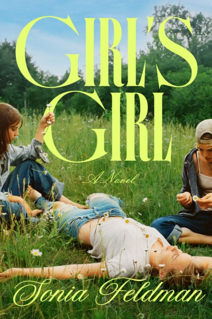 Girl's Girl : A Novel