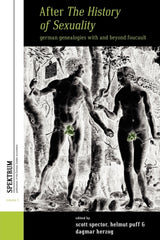 After The History of Sexuality : German Genealogies with and Beyond Foucault