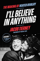 I'll Believe in Anything : The Making of Heated Rivalry Season 1
