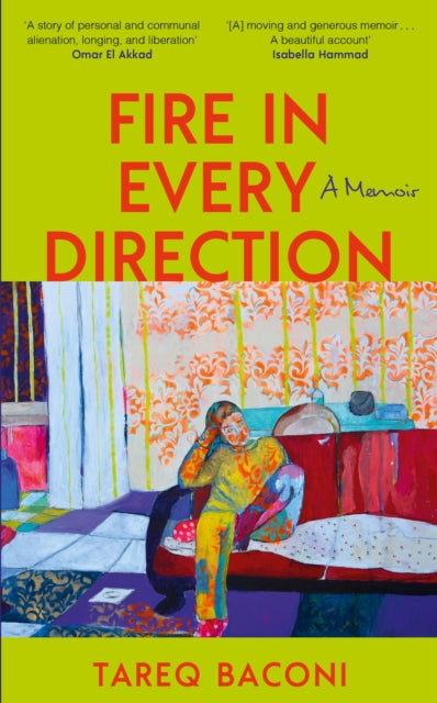 Fire in Every Direction : A Memoir