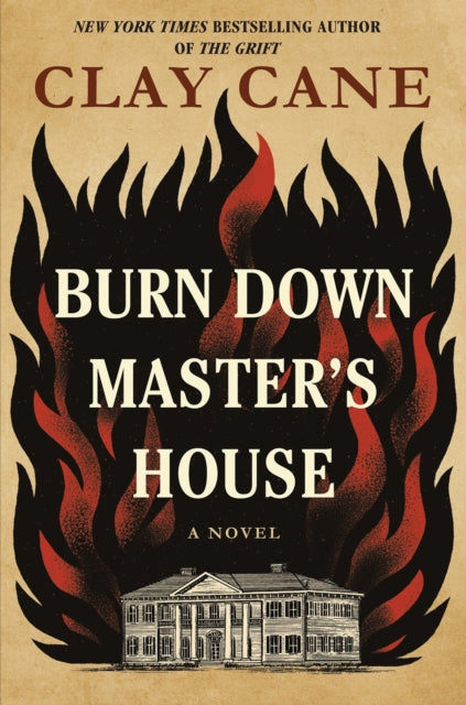 Burn Down Master's House : A Novel