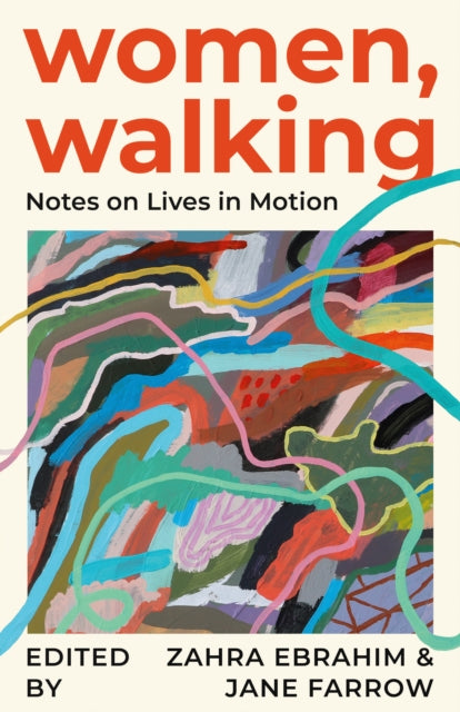 Women, Walking : Notes on Lives in Motion