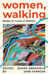 Women, Walking : Notes on Lives in Motion