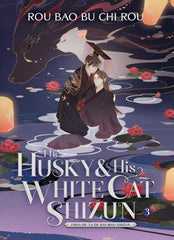 The Husky and His White Cat Shizun: Vol. 3