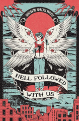 Hell Followed with Us- Signed copy