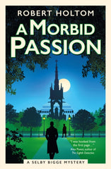 A Morbid Passion : The Selby Bigge Mysteries : 2