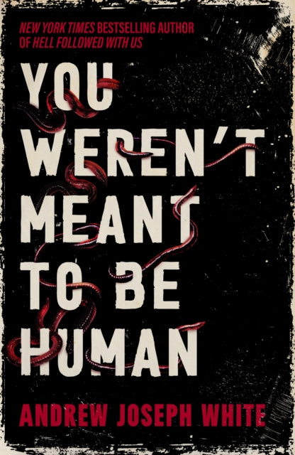 You Weren't Meant to be Human- Signed Copy