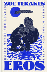 Eros : Queer Myths for Lovers