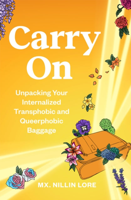 Carry On : Unpacking Your Internalized Transphobic and Queerphobic Baggage