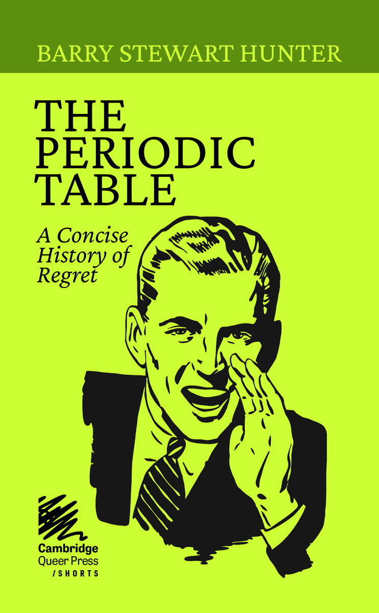 The Periodic Table: A Concise History of Regret
