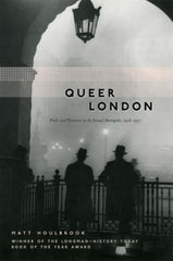 Queer London by Matt Houlbrook