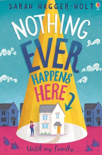 Nothing Ever Happens Here by Sarah Hagger-Holt