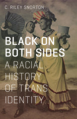 Black on Both Sides by C.Riley Snorton