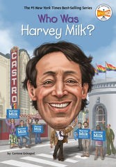 Who Was Harvey Milk? by Corinne A. Grinapol