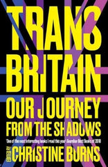 Trans Britain by Ms Christine Burns