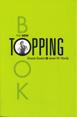 The New Topping Book by Janet W. Hardy, Dossie Easton