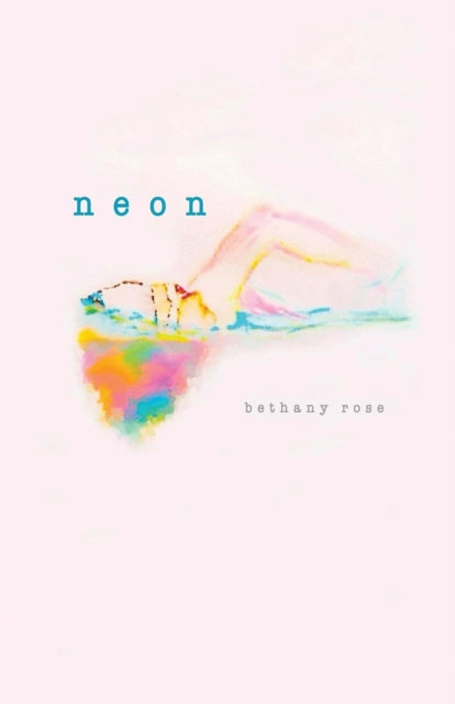 NEON by Bethany Rose