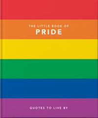 The Little Book of Pride : Quotes to live by by Orange Hippo!